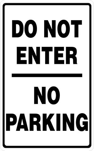 Do Not Enter - No Parking