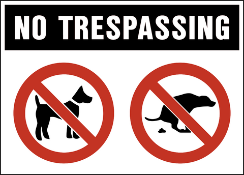 No Trespassing for Dogs
