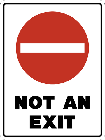 Do Not Enter - Not an Exit