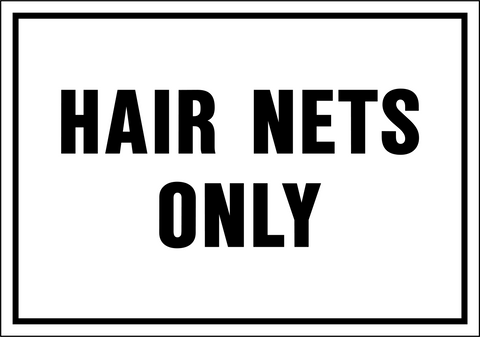 Hair Nets Only
