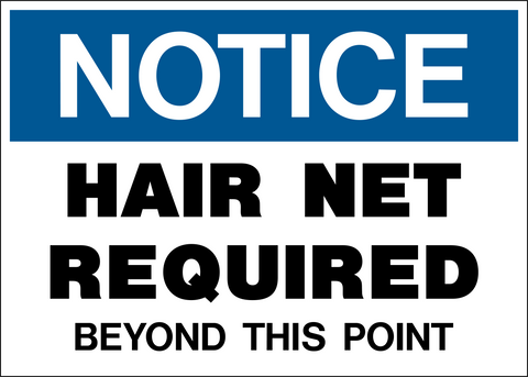 Notice - Hair Net Required
