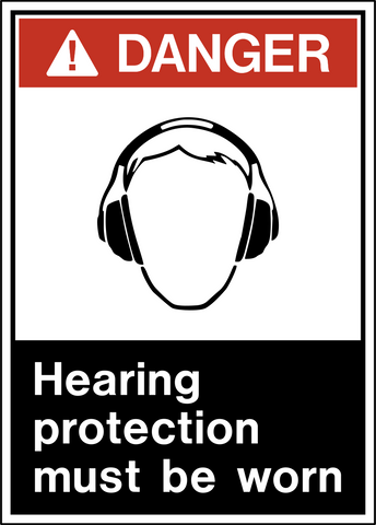 Vertical danger sign with earmuff icon and text “Hearing protection must be worn.”