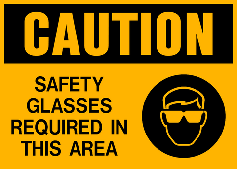 Caution - Eye Protection
