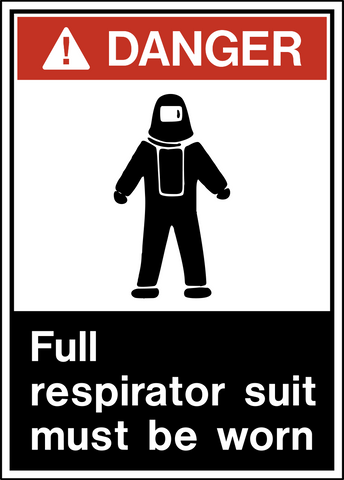 Danger - Full Respirator Suit Protection