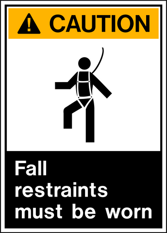 Yellow Caution Fall Protection PPE Sign with falling worker harness symbol and Fall Restraints Must Be Worn message.