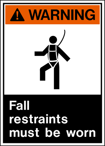 A safety warning sign featuring an illustration of a person climbing with fall protection gear and the text 'FALL RESTRAINTS MUST BE WORN'.