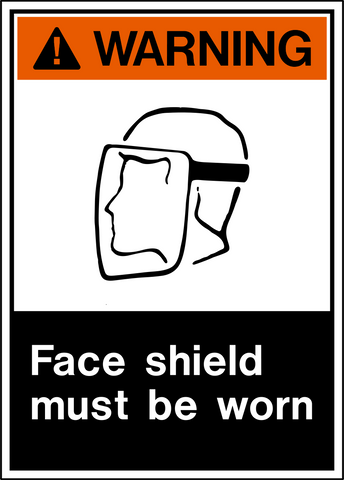Warning - Face Protection