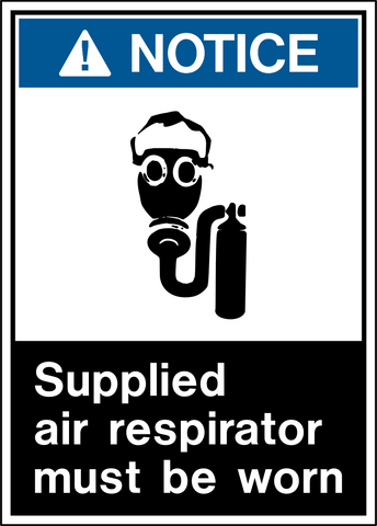 A safety sign with a black and white pictogram depicting a cartoon character wearing goggles and a respirator, with the text 'NOTICE SUPPLIED AIR RESPIRATOR MUST BE WORN'.