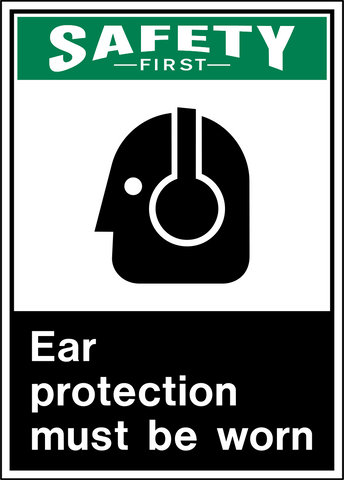 Safety First - Ear Protection