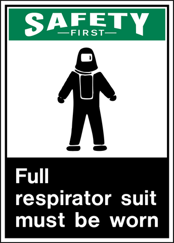Safety sign with a green 'Safety First' logo and a pictogram of a full respirator suit in black color below the text.