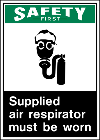 A safety sign with a black and white pictogram depicting a cartoon character wearing goggles and a respirator, with the text 'SAFETY FIRST SUPPLIED AIR RESPIRATOR MUST BE WORN'.