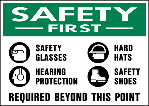 Safety First PPE Required Sign showing safety glasses, hearing protection, hard hat and safety shoe symbols required beyond this point.