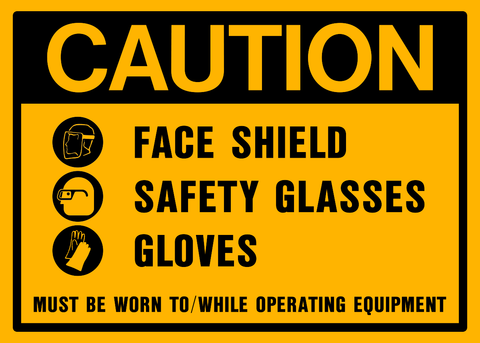 Caution - Face, Eye, Hand Protection