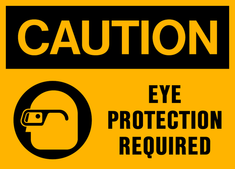 A yellow safety sign with the text 'CAUTION EYE PROTECTION REQUIRED' and a pictogram of a pair of goggles on it.