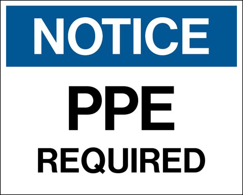 Blue and white notice sign with large black ppe required message. PPE Required Notice PPE Sign by Western Safety Sign.