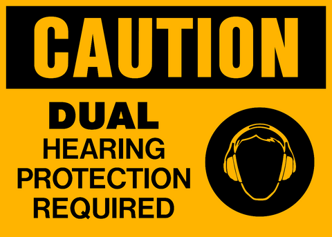 A safety sign with a yellow background and black text and icon indicating 'CAUTION DUAL HEARING PROTECTION REQUIRED' along with a pictogram of ear protection.