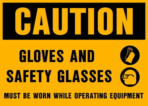 Caution - Hand and Eye Protection