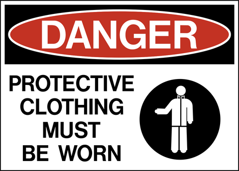 Danger - Protective Clothing