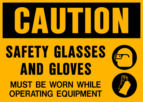 Caution - Eye and Hand Protection