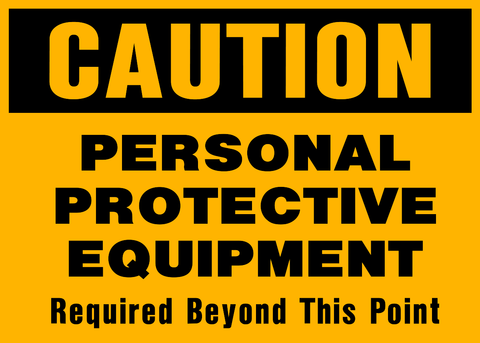 Caution - Protective Equipment