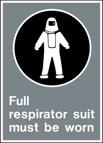 Safety sign depicting a person in a full respirator suit with text “Full respirator suit must be worn” on gray background. PPE safety sign.