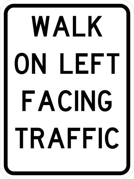 Walk on Left Regulatory Traffic Sign | Western Safety Sign