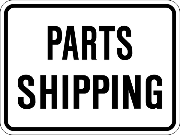 Shipping Parts Sign | Western Safety Sign