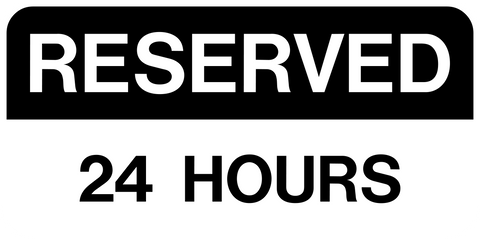 This reserved 24 hours sign has a black and white banner with "reserved" and black text at the bottom indicating "24 hours".