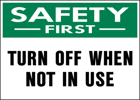 Safety First - Turn Off