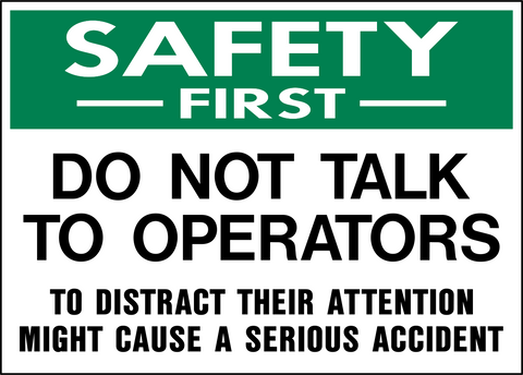 Safety First - Do Not Talk