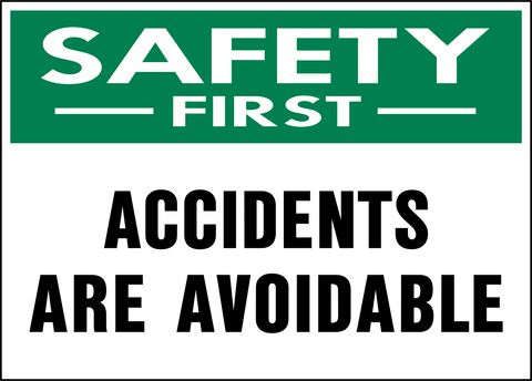 Safety First - Accidents are Avoidable