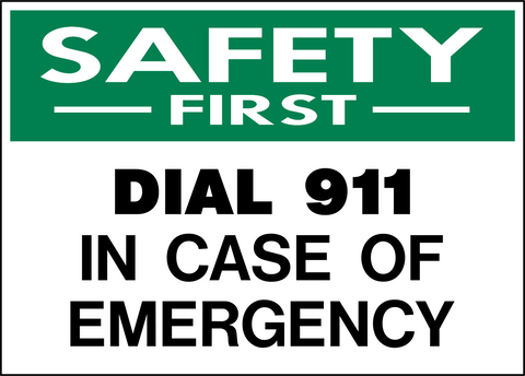 Dial 911 In Case Of Emergency Safety First Sign with green safety header