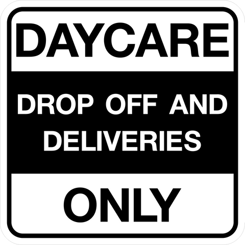 Daycare Drop off Only Sign | Western Safety Sign