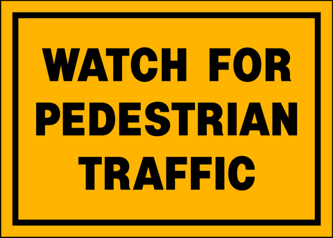 Watch for Pedestrian