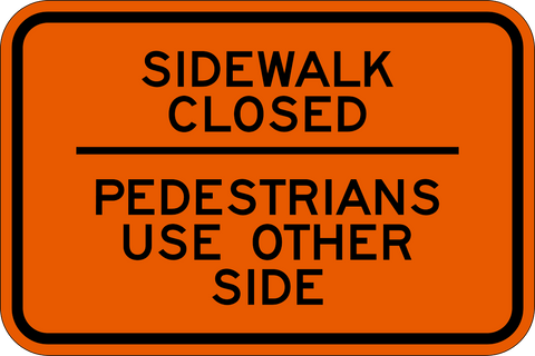 Sidewalk Closed Pedestrians Use Other Side