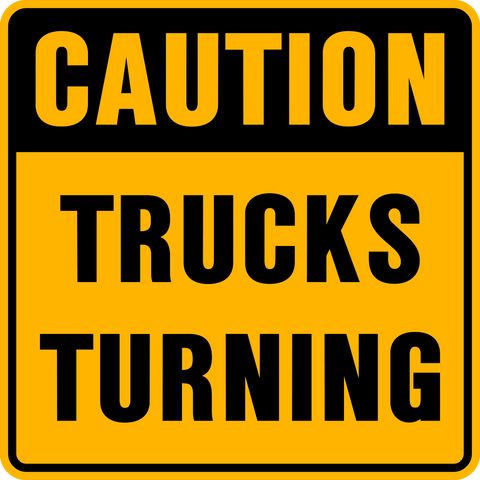 Caution Truck Turning