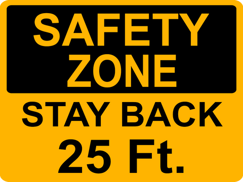 Keep Back 25 Ft. Safety Zone Sign is an aluminum rectangle shape road safety sign with black letters, Safety Zone Stay Back 25 Ft., on an yellow reflective background.