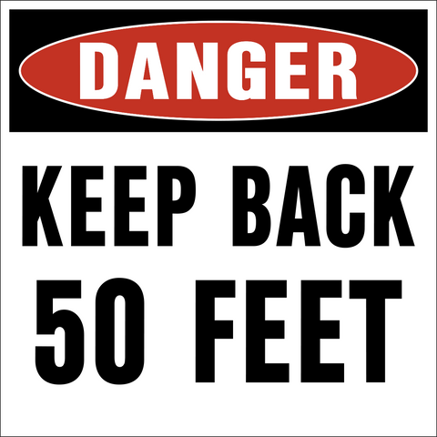 Keep Back 50 Ft. Danger Sign is an aluminum square shape road safety sign with black letters, Danger Keep Back 50 Feet, on an white reflective background.