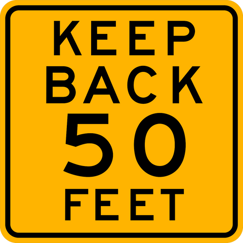 Keep Back 50 Ft. yellow Sign is an aluminum square shape road safety sign with black letters, Keep Back 50 Feet, on a yellow reflective background.