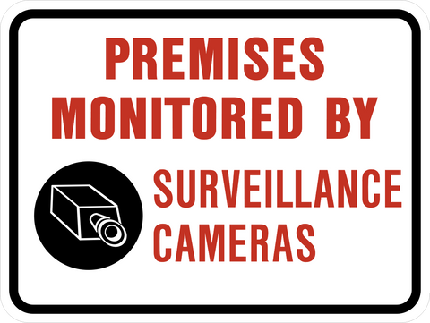 A sign with a white background and red text that reads 'PREMISES MONITORED BY SURVEILLANCE CAMERAS' with a pictogram of a camera above the text.
