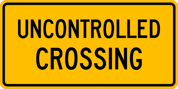Uncontrolled Sign Railway Uncontrolled Crossing Tab Warning Traffic Sign | Western Safety ...