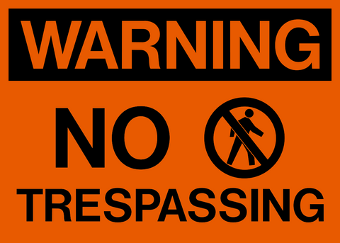 Standard No Trespassing Warning Sign with prohibited pedestrian symbol.