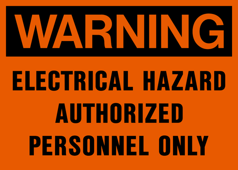 Electrical Hazard Authorized Personnel Only Warning Sign