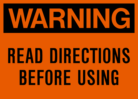 Read Directions Before Using Warning Sign