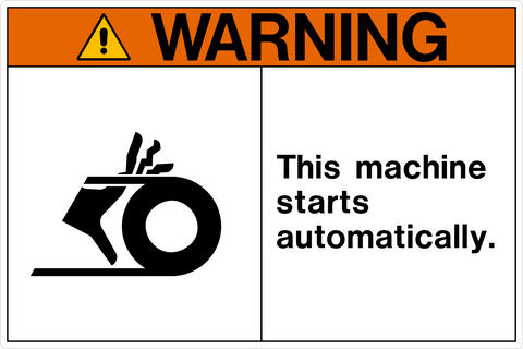 Machine Starts Automatically OSHA Warning Sign