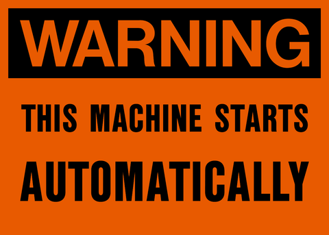 Machine Starts Automatically Warning Sign
