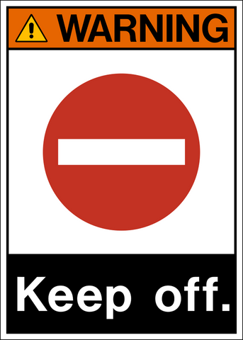 Warning - Keep Off