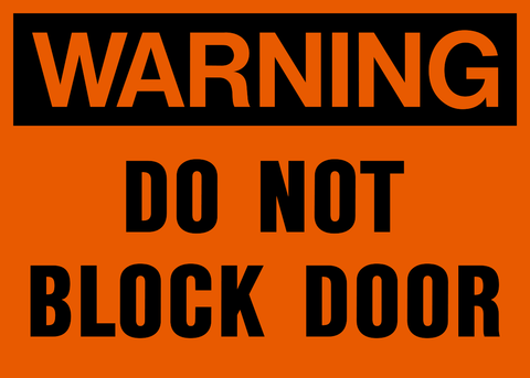Warning - Do Not Block Door