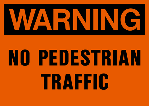 No Pedestrian Traffic Warning Sign