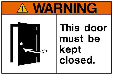 Warning - Door must be kept Closed